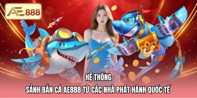 Sảnh bắn cá AE888 với tỷ lệ hoàn trả RTP minh bạch