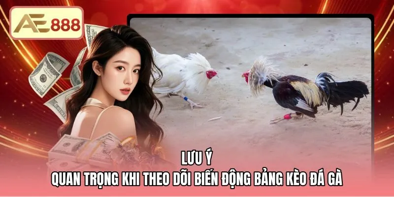 luu-y-quan-trong-khi-theo-doi-bien-dong-bang-keo-da-ga Biến động bảng cược theo cân nặng và thời gian đếm ngược